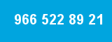 966 522 89 21 966 522 89 21